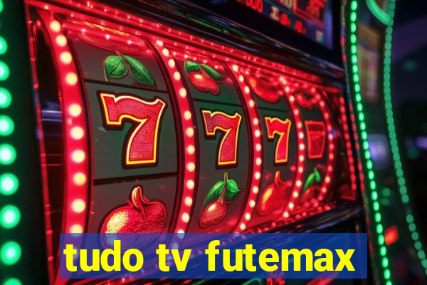 tudo tv futemax